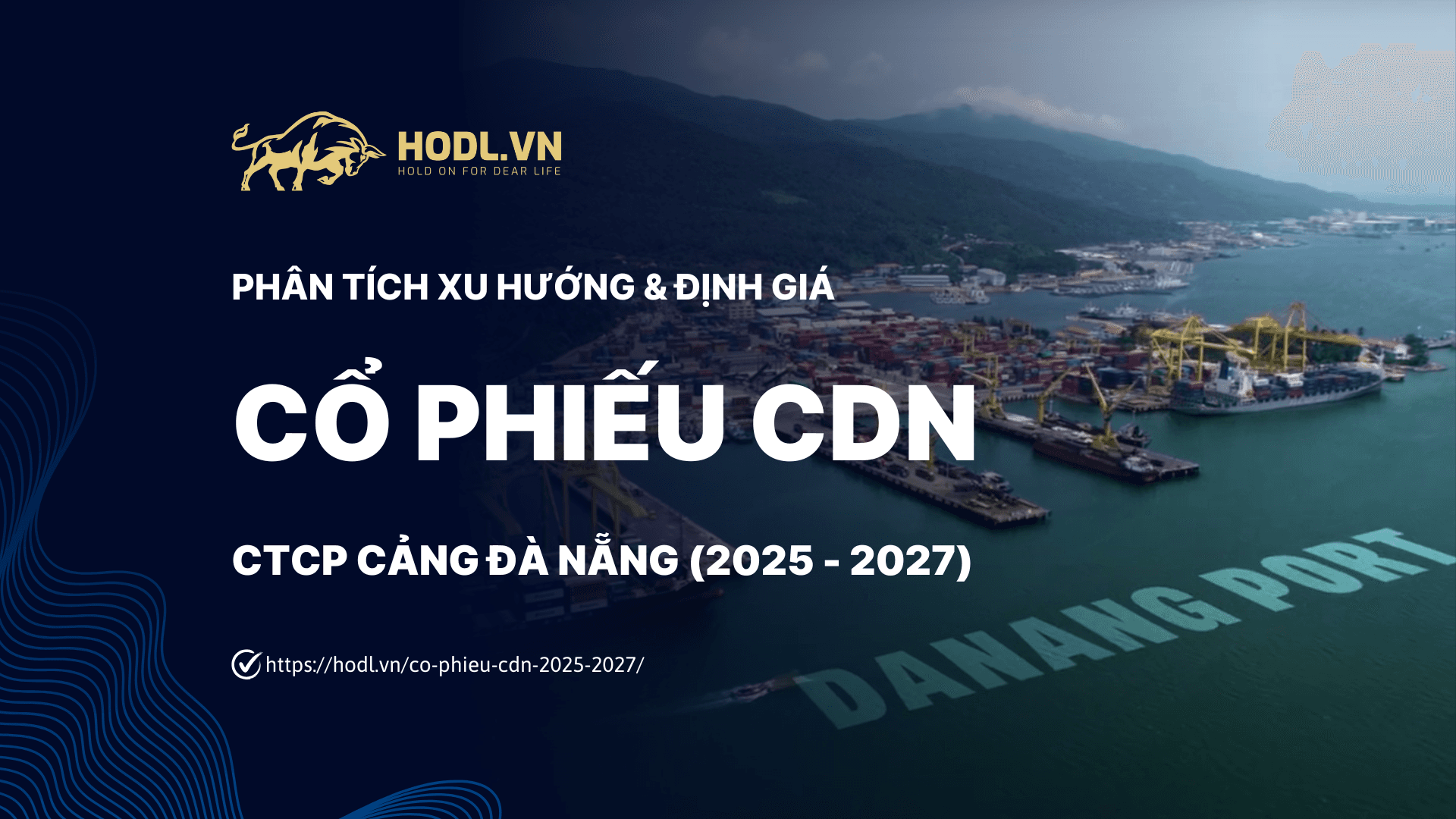 Cổ phiếu CDN (2025-2027): Tích luỹ sâu cuối chu kỳ, Doanh thu và LNST phá đỉnh
